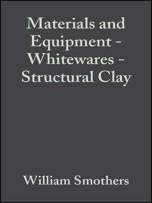 cover image of Materials and Equipment--Whitewares--Structural Clay